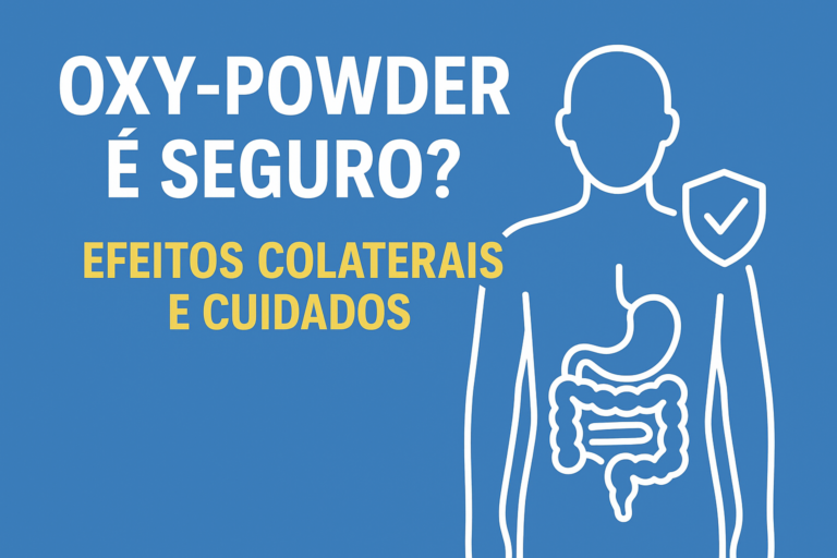 Oxy-Powder é seguro? Efeitos colaterais, como usar e quem não deve tomar